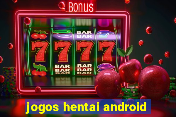 jogos hentai android